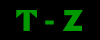 T - Z